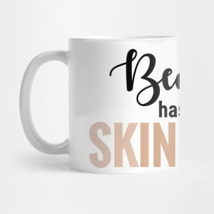 Beauty Has No Skintone Mug